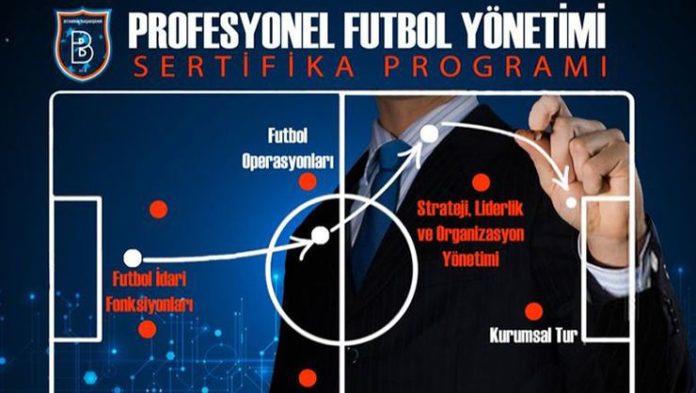 Başakşehir Futbol Kulübünden “Profesyonel Futbol Yönetimi Sertifika Programı”