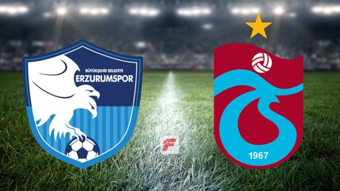 CANLI | Erzurumspor – Trabzonspor