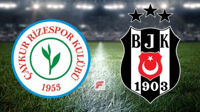 Çaykur Rizespor – Beşiktaş maçı ne zaman, saat kaçta, hangi kanalda?