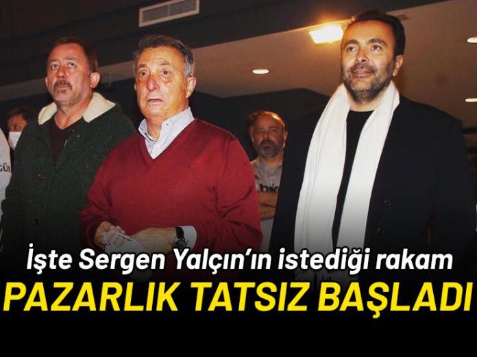 Beşiktaş – Sergen Yalçın görüşmesinde pazarlıklar tatsız başladı!