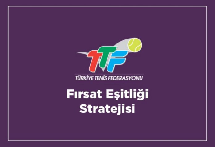 Türkiye Tenis Federasyonu’ndan fırsat eşitliği stratejisi