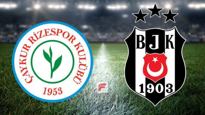 Çaykur Rizespor – Beşiktaş maçı ne zaman, saat kaçta, hangi kanalda?