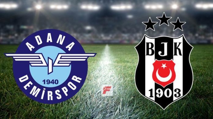 Adana Demirspor – Beşiktaş maçı ne zaman, saat kaçta, hangi kanalda? (Muhtemel 11'ler)